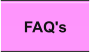 FAQ's